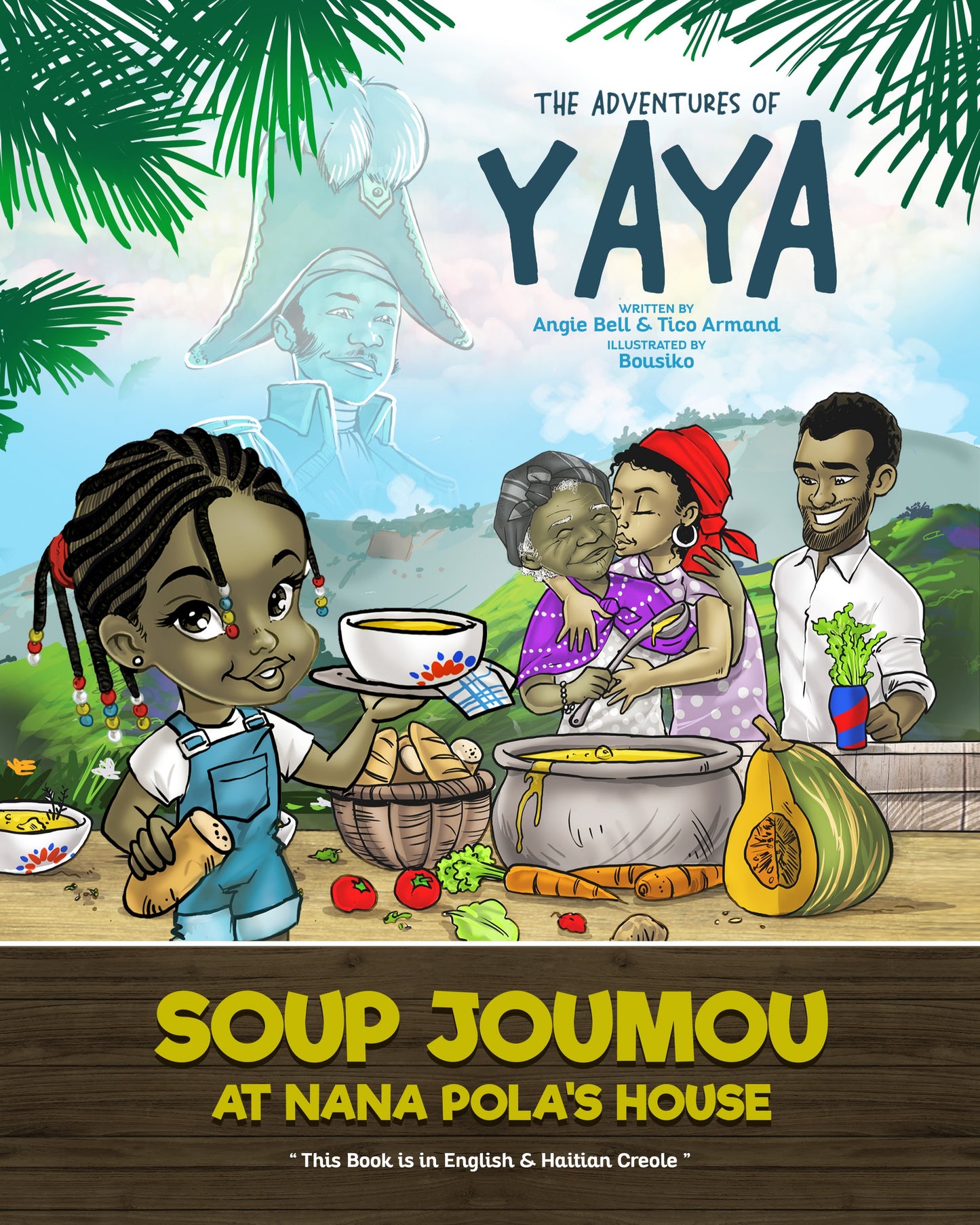 The Adventures of Yaya: Soup Joumou at Nana Pola’s House